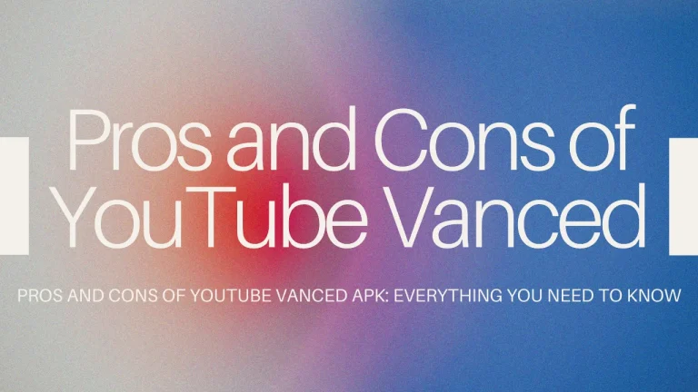 Pros and Cons of YouTube Vanced APK feature image